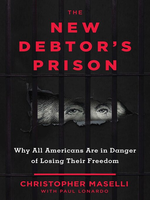 Cover image for The New Debtors' Prison: Why All Americans Are in Danger of Losing Their Freedom